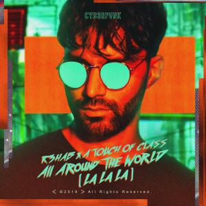 ดาวน์โหลดและฟังเพลง All Around The World (La La La) พร้อมเนื้อเพลงจาก R3hab