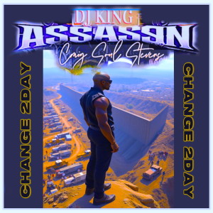 DJ King Assassin的专辑Change 2Day