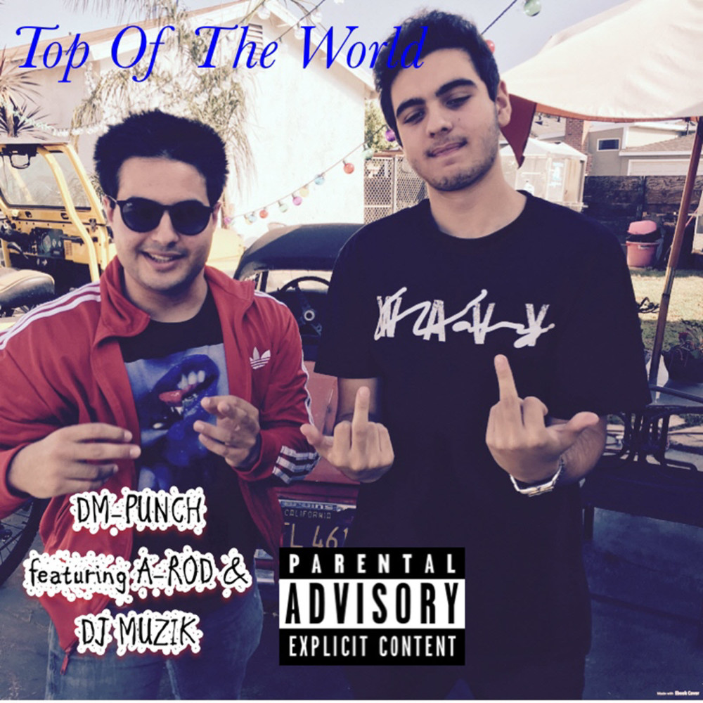 Top of the World (feat. a-Rod & DJ Muzik) (Explicit)