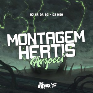 Dj CR da ZO的專輯Montagem Hertis Argocci (Explicit)