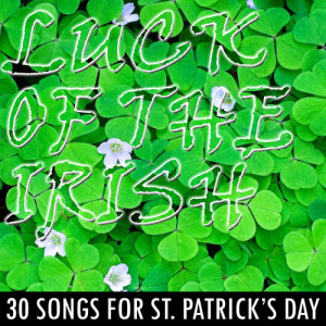 Irish Music Experts的專輯Luck of the Irish: 30 Songs for St. Patrick's Day