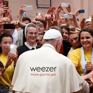 ดาวน์โหลดและฟังเพลง Thank God For Girls พร้อมเนื้อเพลงจาก Weezer