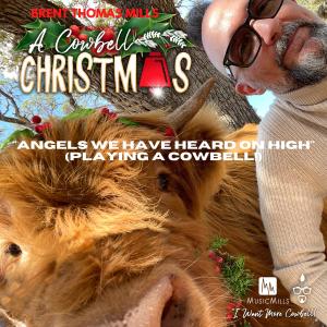 Brent Thomas Mills的專輯Angels We Have Heard On High (playing a cowbell!)