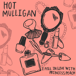 Dengarkan I Fell in Love With Princess Peach lagu dari Hot Mulligan dengan lirik