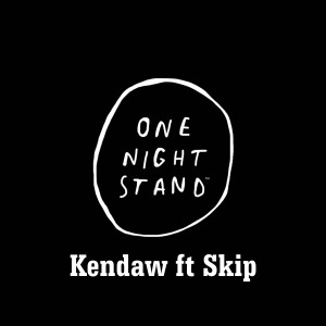 Listen to One night stand  song with lyrics from Kendaw