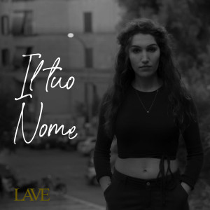 Album Il tuo nome oleh Lave