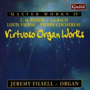 Virtuoso Organ Works by Widor, Bach, Vierne, Cochereau
