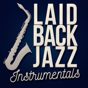 Laid Back Jazz Instrumentals