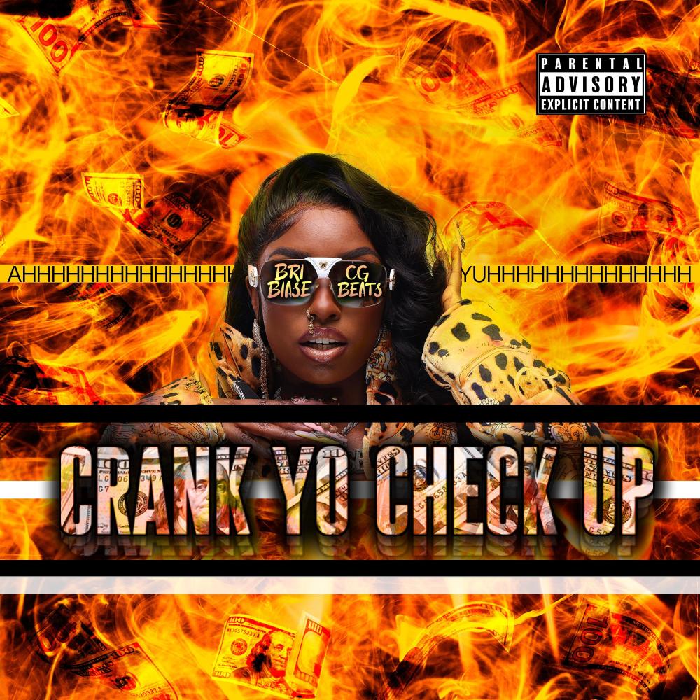 Crank Yo Check Up (Explicit)