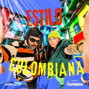 ดาวน์โหลดและฟังเพลง Estilo colombiana (Explicit) พร้อมเนื้อเพลงจาก MaFe La Colombiana