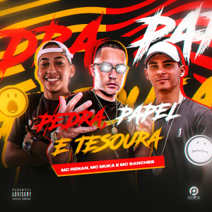 收听MC Renan的Pedra, Papel e Tesoura (Explicit)歌词歌曲