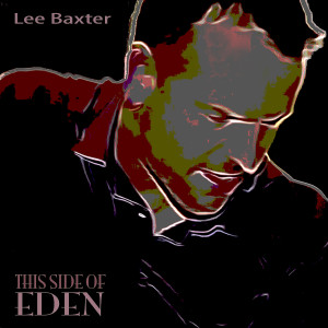 Album This Side of Eden from Lee Baxter