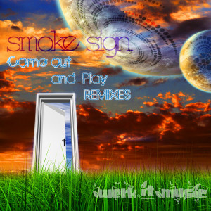 收聽Smoke Sign的Come Out & Play (Naacal Minimal Tech Trance Remix)歌詞歌曲