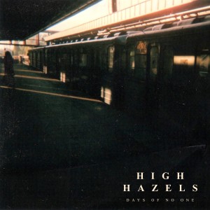 收聽High Hazels的Days of No One歌詞歌曲