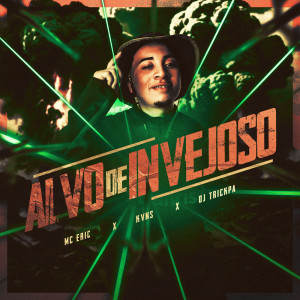 ดาวน์โหลดและฟังเพลง Alvo de Invejoso (Explicit) พร้อมเนื้อเพลงจาก MC Eric