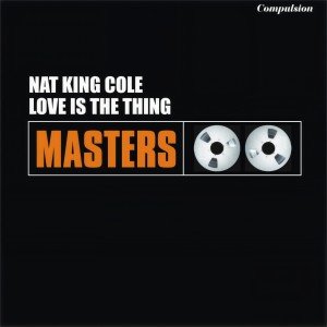 收聽Nat King Cole的Maybe It's Because I Love You Too Much歌詞歌曲