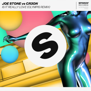 อัลบัม Is It Really Love (Olympis Extended Remix) ศิลปิน Joe Stone