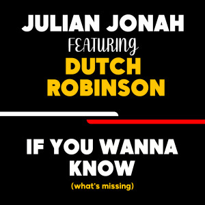 Julian Jonah的专辑If You Wanna Know (What's Missing)