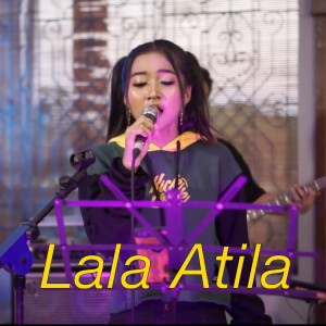 Dengarkan Lungo'O lagu dari Lala Atila dengan lirik