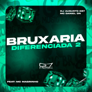 收聽DJ AUGUSTO DZ7的Bruxaria Diferenciada 2 (Explicit)歌詞歌曲