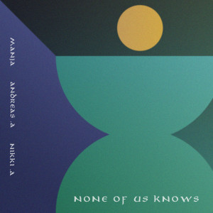收听Manja的None of Us Knows歌词歌曲