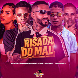 Album RISADA DO MAL (Explicit) from Jefinho Bobinho
