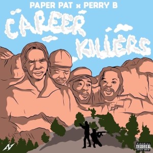 Paper Pat的專輯Career Killers (feat. Perry B) (Explicit)