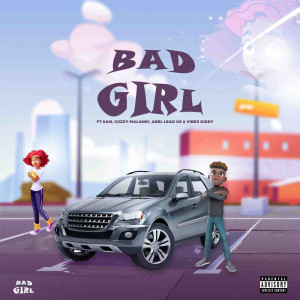 ดาวน์โหลดและฟังเพลง Bad Girl (Explicit) พร้อมเนื้อเพลงจาก Abel Lead Us