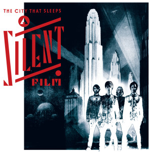 Album The City That Sleeps from A Silent Film