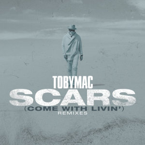 Tobymac的專輯Scars (Come With Livin')