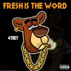 Album Fresh Is the Word (Explicit) from 4Trey