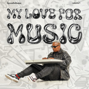 SjavasDaDeejay的專輯My Love For Music Vol. 1