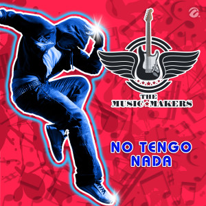 The Music Makers的專輯No Tengo Nada