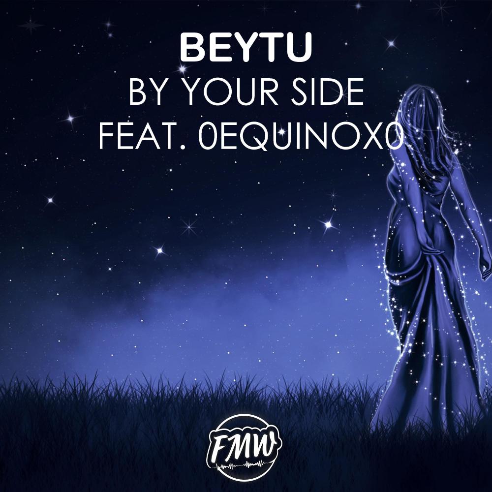 By Your Side (feat. 0Equinox0)