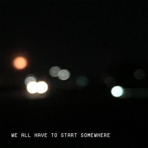 Album We All Have to Start Somewhere from Harper