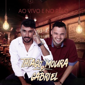 Thiago Moura的專輯Ao Vivo e no Pêlo