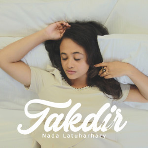 收聽Nada Latuharhary的Takdir歌詞歌曲