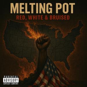 收聽King Kudda的Melting Pot (Red,White,& Bruised) (Explicit)歌詞歌曲