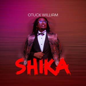 Listen to Shika song with lyrics from Otuck William