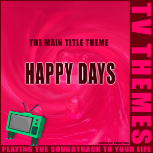 Dengarkan Happy Days - The Main Title Theme lagu dari TV Themes dengan lirik