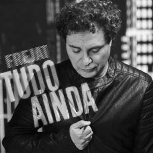 ดาวน์โหลดและฟังเพลง Tudo Ainda พร้อมเนื้อเพลงจาก Frejat
