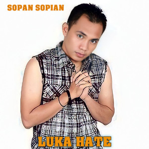 Listen to LUKA HATE song with lyrics from Sopan Sopian