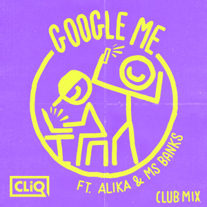 收聽Cliq的Google Me (Club Mix)歌詞歌曲