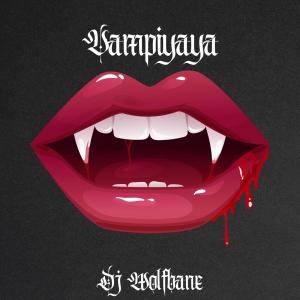 DJ Wolfbane的專輯Vampiyaya
