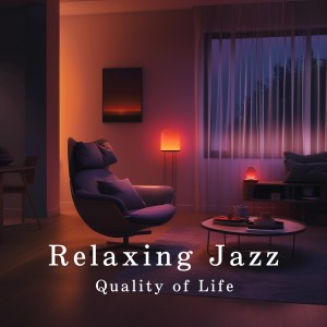 Relaxing Jazz - Quality of Life