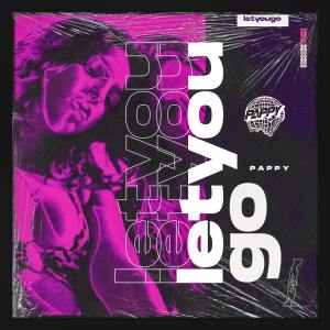 Listen to Let You Go song with lyrics from Pappy