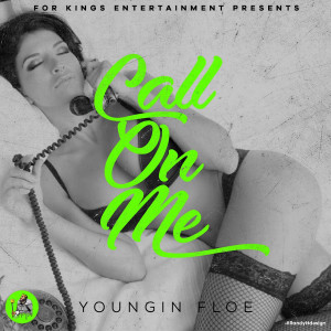 收聽Youngin Floe的Call on Me (Explicit)歌詞歌曲