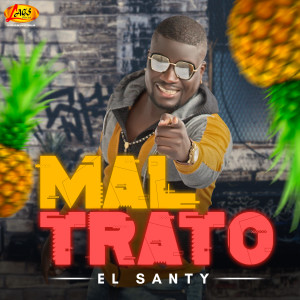 Album Maltrato from El Santy