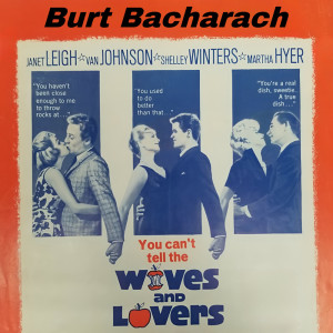 Burt Bacharach的專輯Wives and Lovers