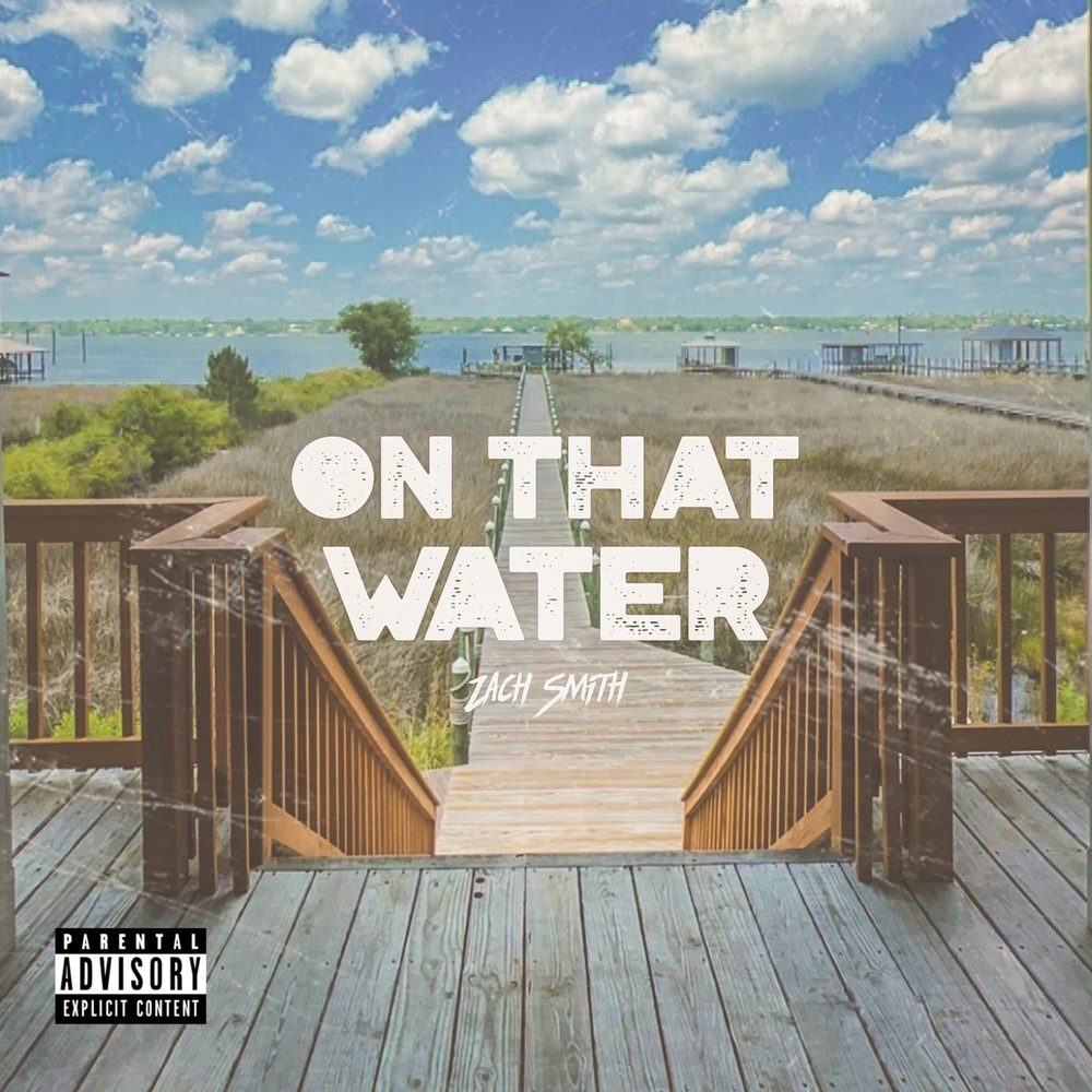 On That Water (Explicit)